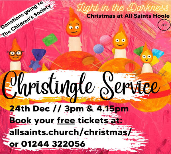 Christingle Services on 24th Dev at 3pm and 4.15pm. FREE tickets available from our Christmas page, or by contacting the office on 01244 322056