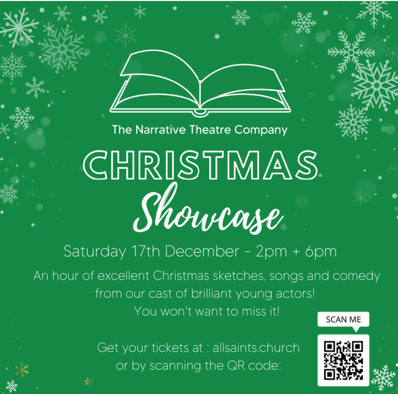The Narrative Theatre Company Christmas Showcase - Saturday 17th December, 2pm & 6pm
An hour of excellent Christmas sketches, songs and comedy from our case of brilliant young actors! You won't want to miss it!
Contact the office for tickets